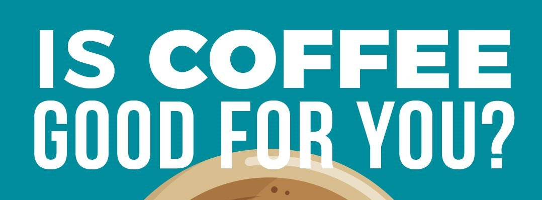 8 Smart Reasons That Prove Coffee is Good for You