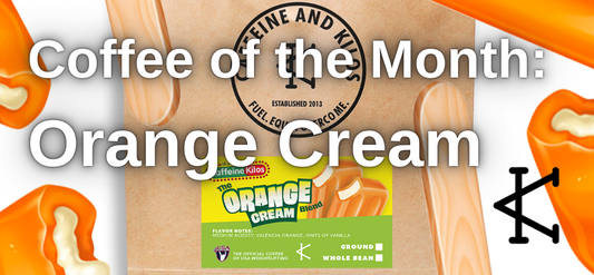 Coffee of the Month: Orange Cream