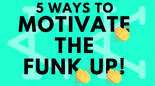 5 Ways to Fight the Funk