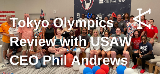 Tokyo Olympics Review with USAW CEO Phil Andrews