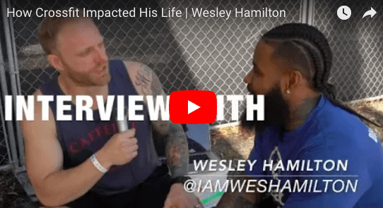 How Crossfit Impacted His Life | Wesley Hamilton