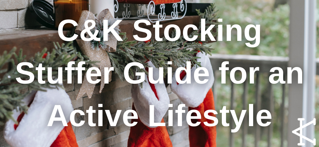 C&K Stocking Stuffer Guide for an Active Lifestyle