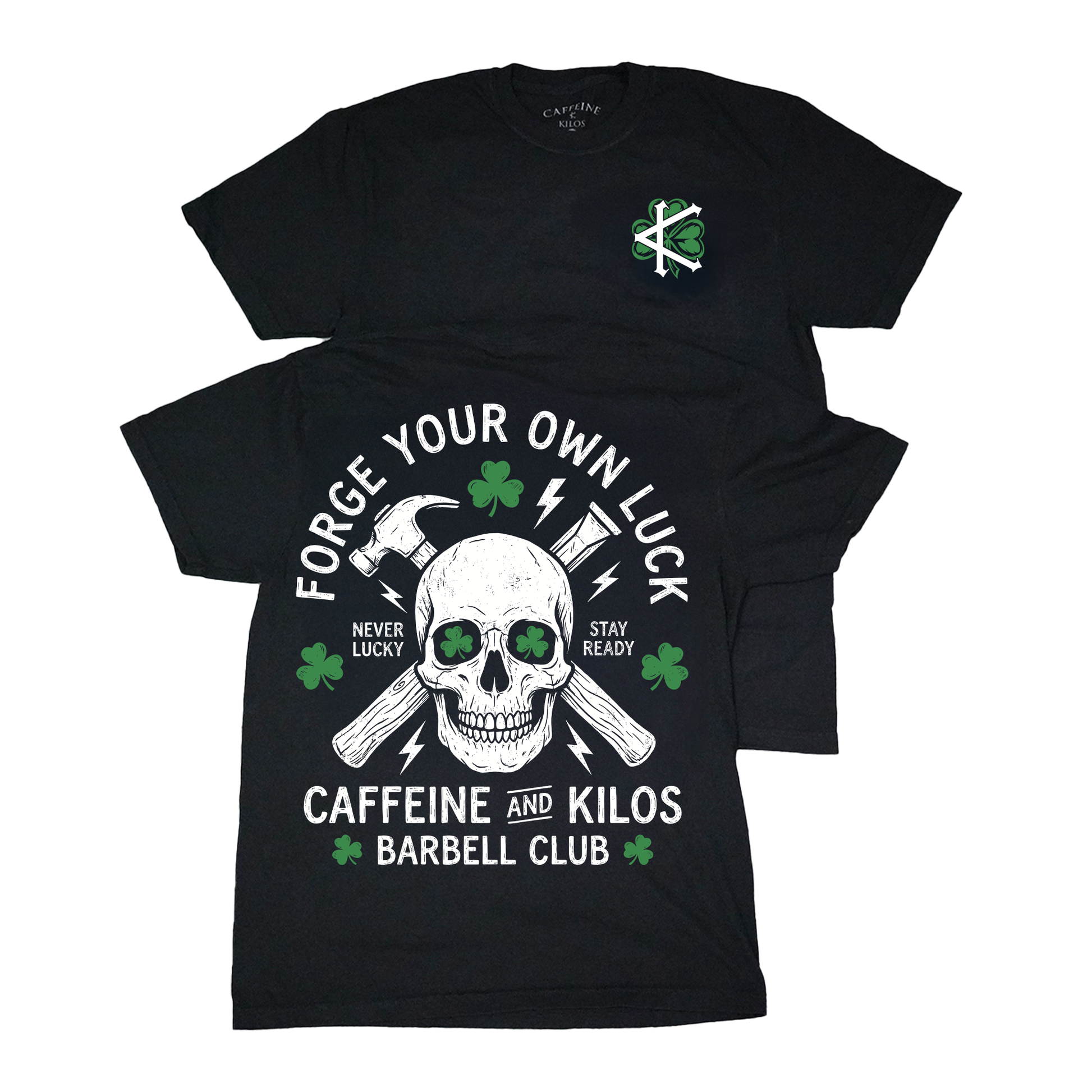 Forge Your Own Luck Tee Limited Edition - Caffeine and Kilos Inc